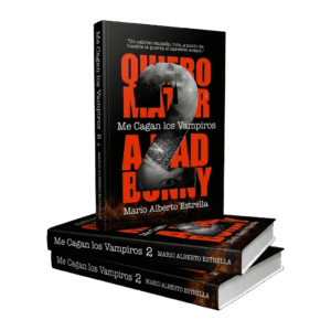 Me Cagan Los Vampiros 2: Quiero Matar a Bad Bunny (Edición Impresa) Edición Impresa · Tapa Blanda